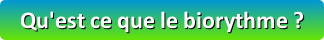 Qu'est-ce que le biorythme ?